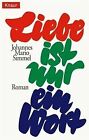 Liebe ist nur ein Wort von Johannes Mario Simmel | Buch | Zustand gut