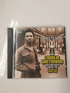 CHARLIE WHITEHEAD - Songs To Sing: Charlie Whitehead Anthology 1970-1976 - CD - Bild 1 von 8