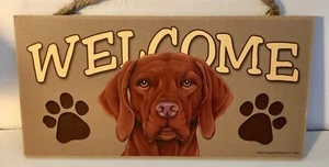 Welcome Vizsla Dog Breed Wood Sign Plaque New  - Foto 1 di 1