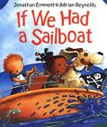 If We Had a Sailboat,Jonathan Emmett, Adrian Reynolds- 978019272