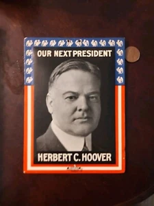 Circa 1928 Our Next President Herbert C. Hoover Campaign Sign Display Scarce! - Picture 1 of 5