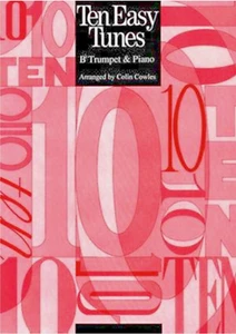 Ten Easy Tunes per tromba e pianoforte arrangiati da Colin Cowles (F480) **Clearance** - Foto 1 di 1