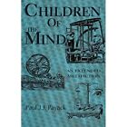 Children of the Mind : An Extended Metafiction - Paperback NEW Paul J. J. Paya 2