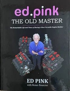 Ed Pink The Life and Times of Racing's Most Versatile Engine Builder HAND SIGNED - Picture 1 of 5