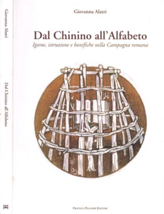Dal chinino all'alfabeto. Igiene, istruzione e bonifiche nella campagna romana. - Imagen 1 de 1