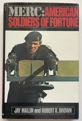 MERC: AMERICAN SOLDIERS OF FORTUNE - Robert K Brown & Jay Mallin Signed 1st  SOF Foto 1 de 4