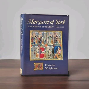 Margaret Of York, Duchess Of Burgundy 1446-1503 By Christine Weightman,... - Foto 1 di 24