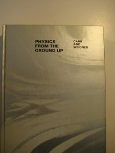 Physics from the Ground Up Carr & Weidner STEM Text Book HC - Picture 1 of 3