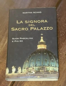 La signora del sacro palazzo. Suor Pascalina e Pio XII di M. Schad - San Paolo - Foto 1 di 10