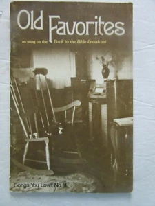 Old Favorites as sung on the Back to the Bible Broadcast Songs You Love No. 11  - Picture 1 of 7
