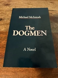 Dogmen, Paperback by McIntosh, Michael, Like New Used, Free shipping in the US - Bild 1 von 2