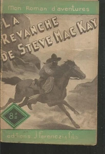 La Revanche de Stève Mac Kay.  George FRONVAL . Ferenczi 1948 X38 - Imagen 1 de 1