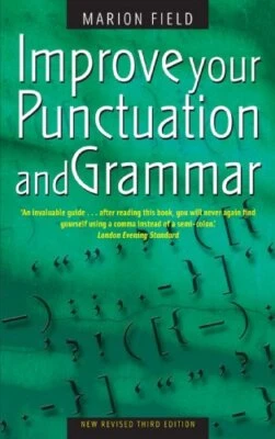 Improve Your Punctuation and Grammar: 3rd edition:... by Field, Marion Paperback - Image 1 of 2