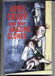 Avril Crump and Her Amazing Clones by Angela Woolfe 2005, Hardcover 1st Ed'n! - Foto 1 di 2