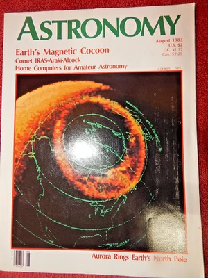 ASTRONOMY Magazine August 1983,Earths Magnetic Cocoon,Home Computers 4 Astronomy - Image 1 of 3