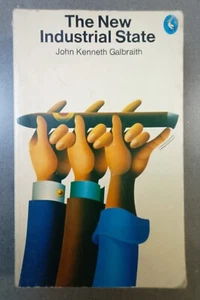 THE NEW INDUSTRIAL STATE - JOHN KENNETH GALBRAITH - PENGUIN BOOKS 1975 - Foto 1 di 1