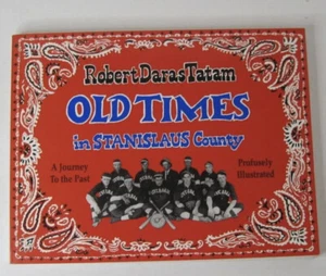 Old Times in Stanislaus County: A Journey to the Past — BRAND NEW - Foto 1 di 1
