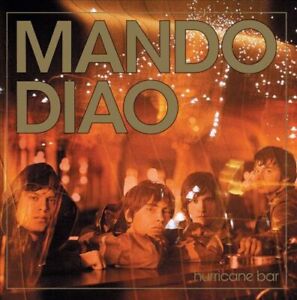 MANDO DIAO HURRICANE BAR NEUE CD