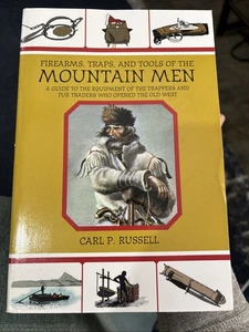 Firearms, Traps, and Tools of the Mountain Men: A Guide to the Equipment of ... - Picture 1 of 3