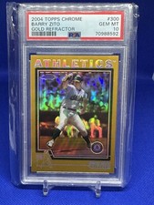 2004 Topps Chrome Barry Zito Gold Refractor #300 PSA 10 GEM MINT POP 1 Oakland