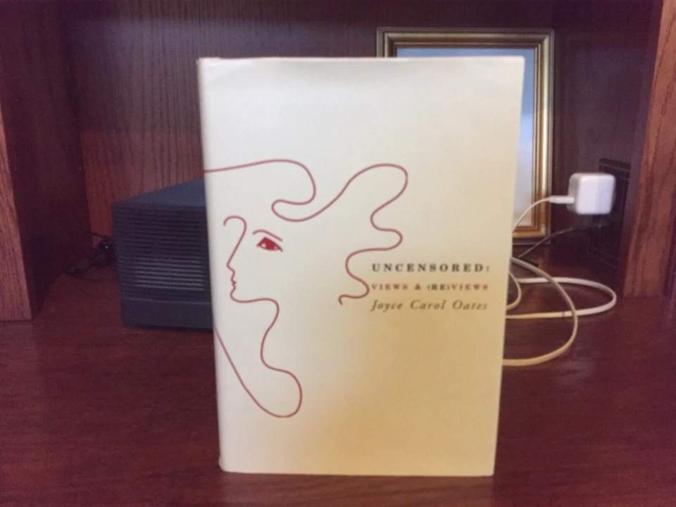Uncensored.   Joyce Carol Oates.   1st HC.   Ecco 2005.   Fine Unread - Image 1 of 1