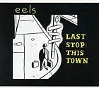 Last Stop This Town Eels Used Good Cd