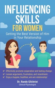 Influencing Skills for Women: Getting the Best Version of Him in Relationships - Picture 1 of 3