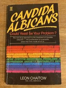 Candida Albicans: Could Yeast be Your Problem? By Leon Chaitow. - Picture 1 of 9