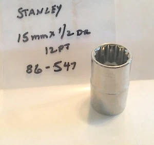 Stanley  15 mm x 1/2" Dr Socket  86-547 - 12 Point  Free USA Shipping - Picture 1 of 3