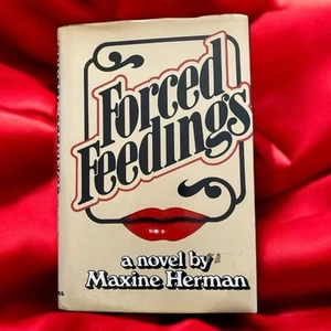 Forced Feedings Maxine Herman Berkley Hardcover Used Book 1979 - Picture 1 of 10