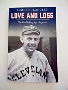 Love and Loss: The Short Life of Ray Chapman 2024 PB. Cleveland Indians baseball - Bild 1 von 4