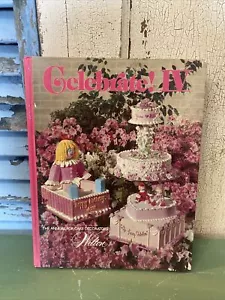 Celebrate! IV The Annual for Cake Decorators 1977 Vintage 4 Four - Picture 1 of 7