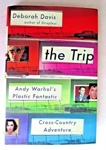 THE TRIP: Andy Warhol Plastic Fantastic Cross Country Adventure by Deborah Davis - Imagen 1 de 7
