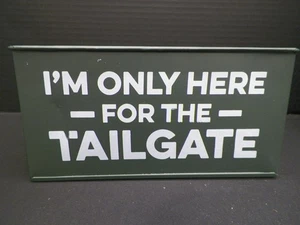 I'm Only Here For The Tailgate Green Tin Caddy Decor - Picture 1 of 9
