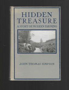 Hidden Treasure vintage 1919 Joy of Agriculture Farming book John Simpson signed - Picture 1 of 10