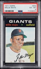 1971 Topps #600 Willie Mays San Francisco Giants PSA EX-MT 6 Nicely Centered