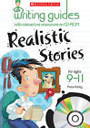 Realistic Stories for Ages 9-11 (Writing Guides), Powell, Jillian, Kelley, Aliso