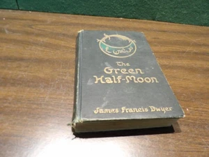 E7443 - The Green Half Moon by James Francis Dwyer hardcover book 1st ed. RARE - Imagen 1 de 4