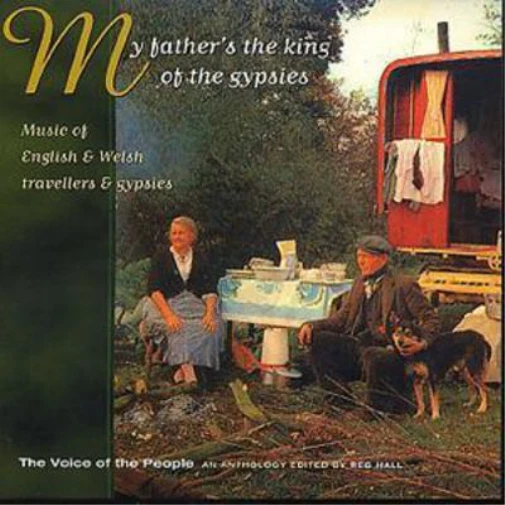 Various My Father's The King Of The Gypsies: Music Of English & Welsh trave (CD) - Bild 1 von 1