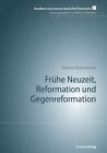 Markus Reisenleitner  Fruhe Neuzeit Reformation Und Gegenreformation