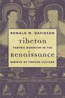 Tibetan Renaissance: Tantric Buddhism in the Rebirth of Tibetan Culture by Ronal