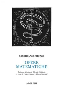 OPERE MATEMATICHE - BRUNO GIORDANO, CILIBERTO M. (Curatore) - Adelphi - Foto 1 di 1