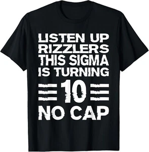 Sigma 10th Birthday 10 Year Old Boys Girls No Cap Rizzlers Shirt unisex T-Shirt - Picture 1 of 2
