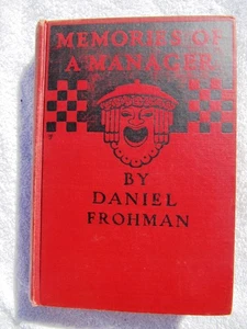 1911 DANIEL FROHMAN Memories of a Manager LONDON Theater Reminiscence Old Lyceum - Picture 1 of 6