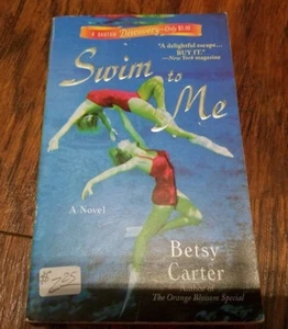 Swim to Me by Betsy Carter (2008, Paperback) - Picture 1 of 1