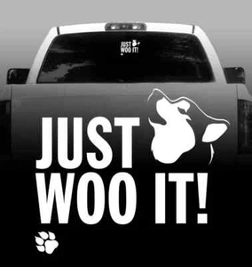 JUST WOO IT - Vinyl Sticker Decal - High Quality Car, Window - Picture 1 of 1
