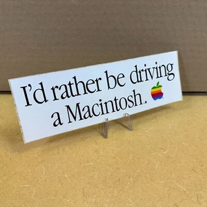 I'D RATHER BE DRIVING A MACINTOSH ___ Rare COOL STICKER ___ Apple Computer 3"x9" - Picture 1 of 3