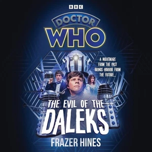 Doctor Who: The Evil of the Daleks: 2nd Doctor Novelisation by Frazer Hines Comp - Picture 1 of 1
