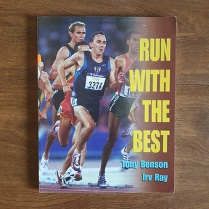 Run with the Best von Tony Benson & Irv Ray — Ein Läufer-Coaching-Leitfaden — Taschenbuch - Bild 1 von 3