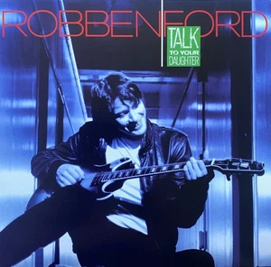 Robben Ford - Talk To Your Daughter LP Ltd Ed 2022 On Vinyl NM/NM - Picture 1 of 5